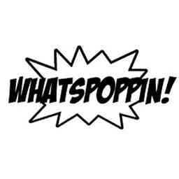 Whats Poppin Podcast cover logo