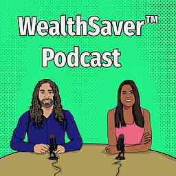 WealthSaver Podcast cover logo