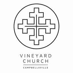 Vineyard Campbellsville Podcast cover logo