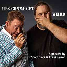 It's Gonna Get Weird Podcast cover logo