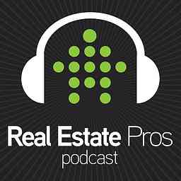 Real Estate Pros Podcast: For Real People Working in Real Estate cover logo