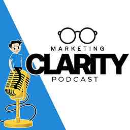 Marketing CLARITY Podcast cover logo