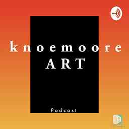 Knoemoore Art Podcast cover logo