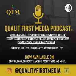 Quality First Media Podcast cover logo