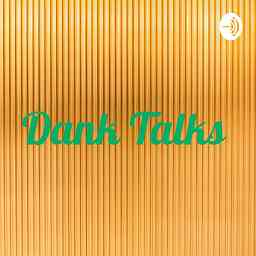 Dank Talks cover logo
