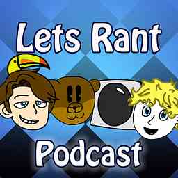 Lets Rant Podcast logo