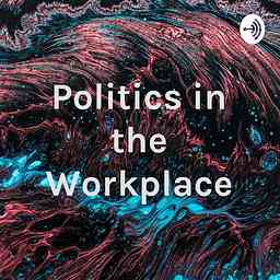 Politics in the Workplace cover logo