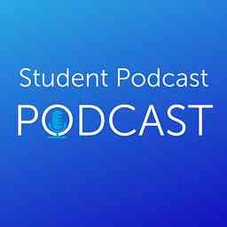 Student Podcast PODCAST cover logo