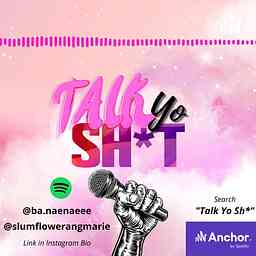 Talk Yo Sh*t cover logo