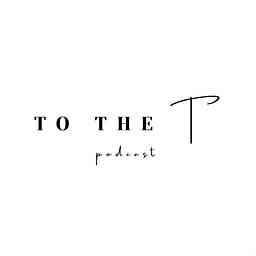 To The T Podcast logo