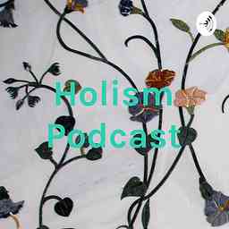 Holism Podcast cover logo