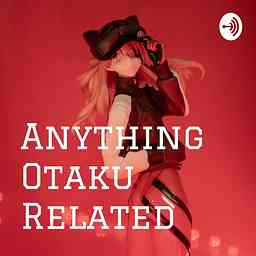 Anything Otaku Related cover logo