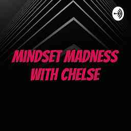 Mindset Madness With Chelse logo