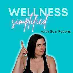 Wellness Simplified Podcast cover logo