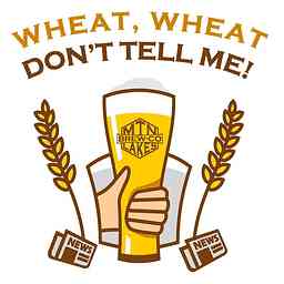 Wheat, Wheat...Don't Tell Me! cover logo