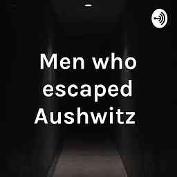 Men who escaped Aushwitz cover logo