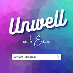 Unwell with Erica cover logo