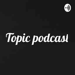 Topic podcast cover logo