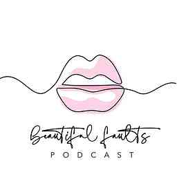 Beautiful Faults Podcast cover logo