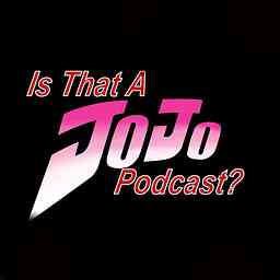 Is That a JoJo Podcast? logo