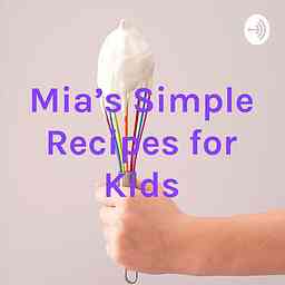 Mia's Simple Recipes for Kids cover logo