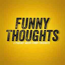 Funny Thoughts Podcast cover logo
