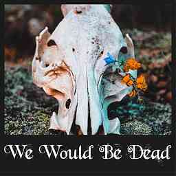 We Would Be Dead logo
