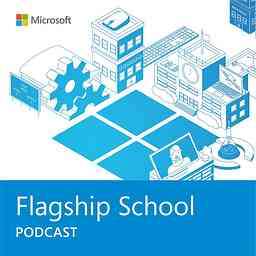 Microsoft Flagship School Podcast cover logo