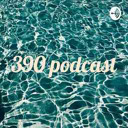 390 podcast cover logo