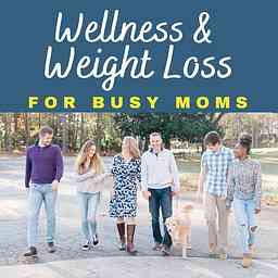Wellness & Weight Loss for Busy Moms cover logo