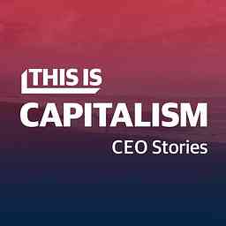 This is Capitalism:  Up Close, Inspired, Explained cover logo