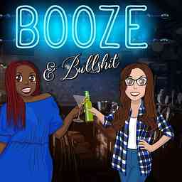 Booze and Bullshit Podcast cover logo