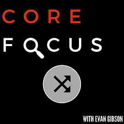 Core Focus Podcast cover logo