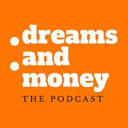 Dreams and Money Podcast cover logo
