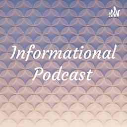 Informational Podcast cover logo
