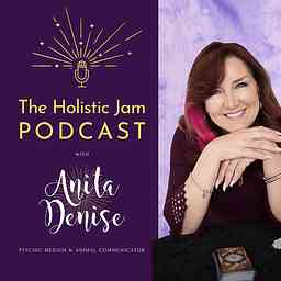 Holistic Jam with Anita Denise cover logo