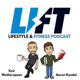 LIFT Fitness Podcast cover logo