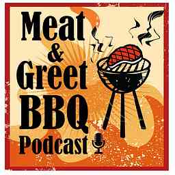 Meat & Greet BBQ Podcast cover logo