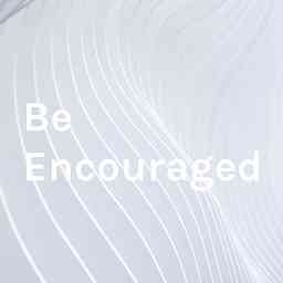 Be Encouraged!!! cover logo