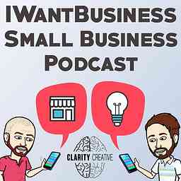 IWantBusiness - Small Business Podcast cover logo