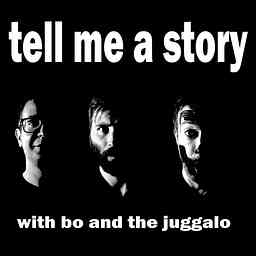 Tell Me A Story: With Bo and the Juggalo logo