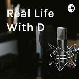 Real Life With D cover logo