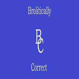 Brolitically Correct cover logo