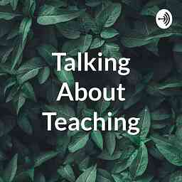 Talking About Teaching cover logo