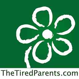 The Tired Parents  Podcast cover logo