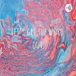 Let’s get the word out cover logo