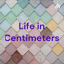 Life in Centimeters cover logo