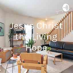 Jesus Christ the Living Hope cover logo
