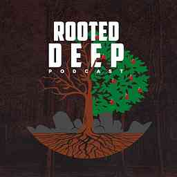 Rooted Deep Podcast cover logo