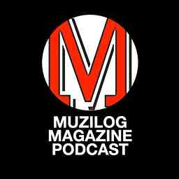 Muzilog Magazine Podcast cover logo